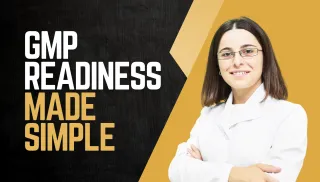 GMP Readiness Made Simple