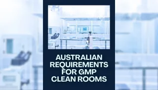 Australian Requirements for GMP Clean Rooms