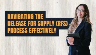 Navigating the Release for Supply (RFS) Process Effectively