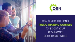 QSN is Now Offering Public Training Courses to Boost Your Regulatory Compliance Skills