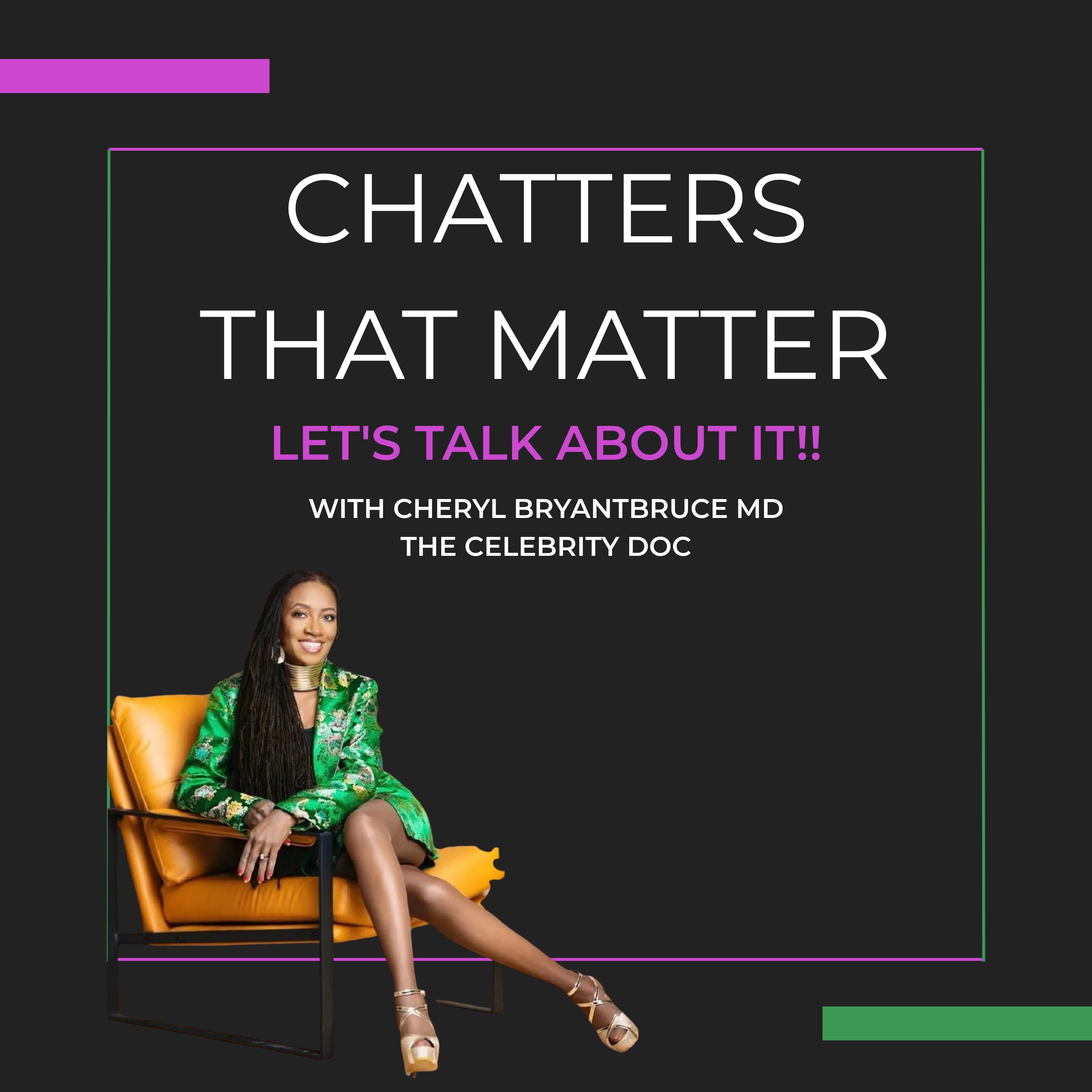 Dr. Cheryl Bryant Bruce: The Celebrity Doc