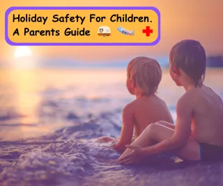 Holiday Safety for Children