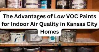 Low VOC Paints for Indoor Air Quality | Pileggi Painting Kansas City