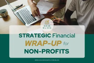 Strategic Financial Wrap-Up for Non-Profits: Ending the Year Strong