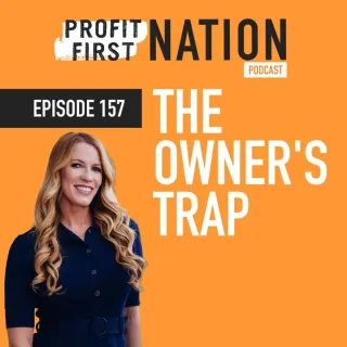 Ep. 157 - The Owner's Trap