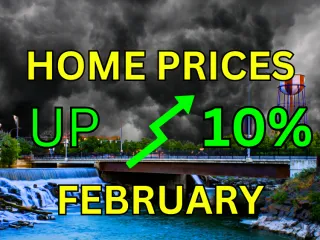 Shock! Home Prices UP 10% in February 2025