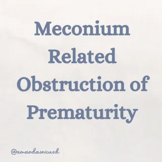 Meconium Related Obstruction of Prematurity