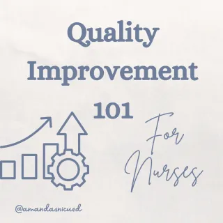 QI 101 for Nurses