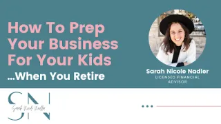 How To Prepare Your Business To Be Passed Down To Your Kids