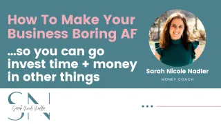 How To Make Your Business Boring AF