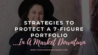 Strategies To Protect A 7-Figure Portfolio In A Market Downturn