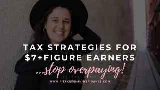 The Most Tax-Efficient Strategies to Build Wealth as a $7-Figure Business Woman