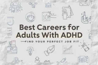 Best Careers for Adults With ADHD | Find Your Perfect Job Fit