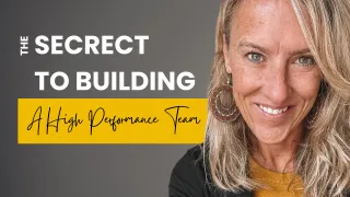The Secret To Building A High Performance Team