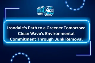 Irondale's Path to a Greener Tomorrow: Clean Wave's Environmental Commitment Through Junk Removal