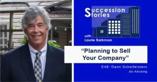48: Planning to Sell Your Company – Dann Scheiferstein