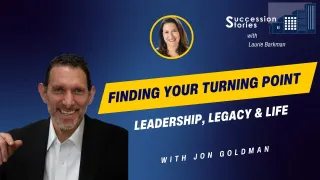 182: Finding Your Turning Point: Leadership, Legacy & Life with Jon Goldman