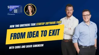 172: How Two Brothers Took Startup Software Firm From Idea to Exit, Chris and David Sinkinson