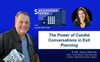 169: The Power of Candid Conversations in Exit Planning, Henry DeVries