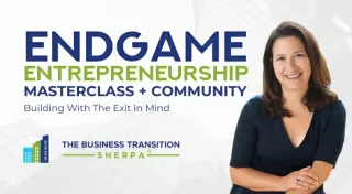 Launch of The Endgame Entrepreneurship™ Masterclass Empowers Business Owners for Successful Exits
