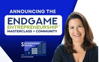 168: Announcing the Launch of the Endgame Entrepreneurship Masterclass, Succession Stories Solocast