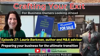 Crafting Your Exit, Laurie Barkman on The Bootstrapped Unicorns
