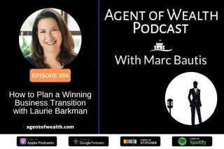 How to Plan a Winning Business Transition, Laurie Barkman on Agent of Wealth
