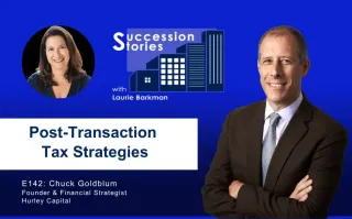 142: Post-Transaction Tax Strategies, Chuck Goldblum