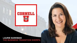 Laurie Barkman – Business Transition Sherpa! on Cornell (thank) U
