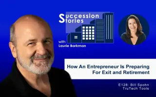 128: [LEGACY SERIES] How This Entrepreneur Is Planning His Future Exit and Benefiting From Talking About It, Bill Spohn
