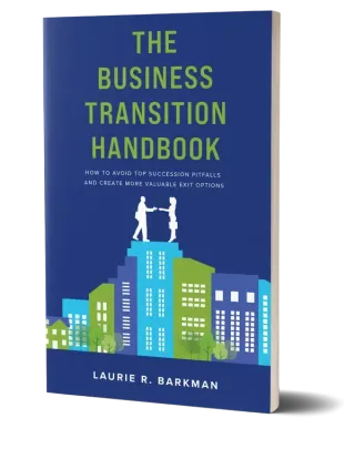 Business Planning Expert Laurie Barkman, Announces “The Business Transition Handbook”
