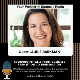 Avoiding Pitfalls From Business Transition to Transaction – Your Partner In Success™ Radio!

