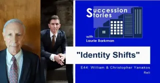 Succession Stories E44: Identity Shifts | William and Christopher Yanakos – Reli