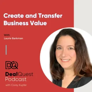 Create and Transfer Business Value with Laurie Barkman
