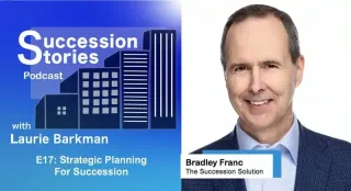 E17: Strategic Planning for Succession, Bradley Franc | Season 1 Finale