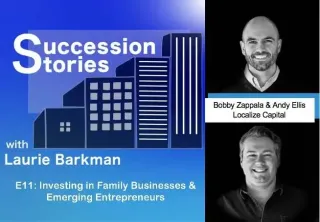 E11: Investing in Family Businesses and Emerging Entrepreneurs – Bobby Zappala & Andy Ellis