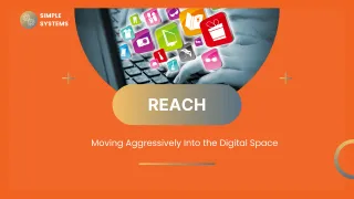 REACH: Moving Aggressively Into The Digital Space