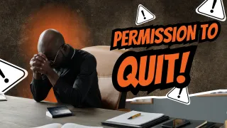 Permission to Quit: Why Your Next Level Requires Letting Go