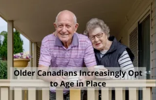 Older Canadians Increasingly Opt to Age in Place