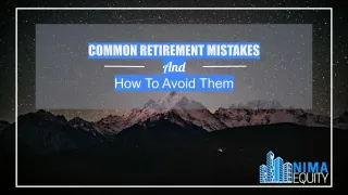 Common Retirement Mistakes And How To Avoid Them