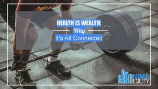 Health Is Wealth: Why It’s All Connected