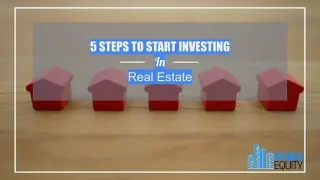 5 Steps To Start Investing In Real Estate
