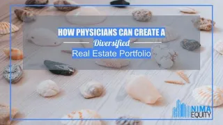 How Physicians Can Create A Diversified Real Estate Portfolio