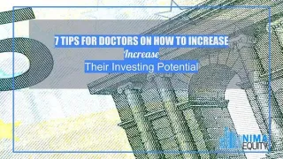 7 Tips For Doctors On How To Increase Their Investing Potential