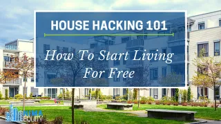 House Hacking 101: How To Start Living For Free