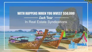 What Happens When You Invest $50,000 Each Year In Real Estate Syndications