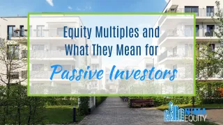 Equity Multiples and What They Mean for Passive Investors