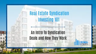 Real Estate Syndication Investing 101 - An Intro To Syndication Deals and How They Work