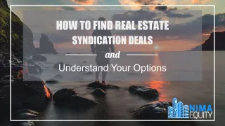 How To Find Real Estate Syndication Deals And Understand Your Options