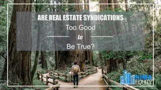 Are Real Estate Syndications Too Good To Be True?